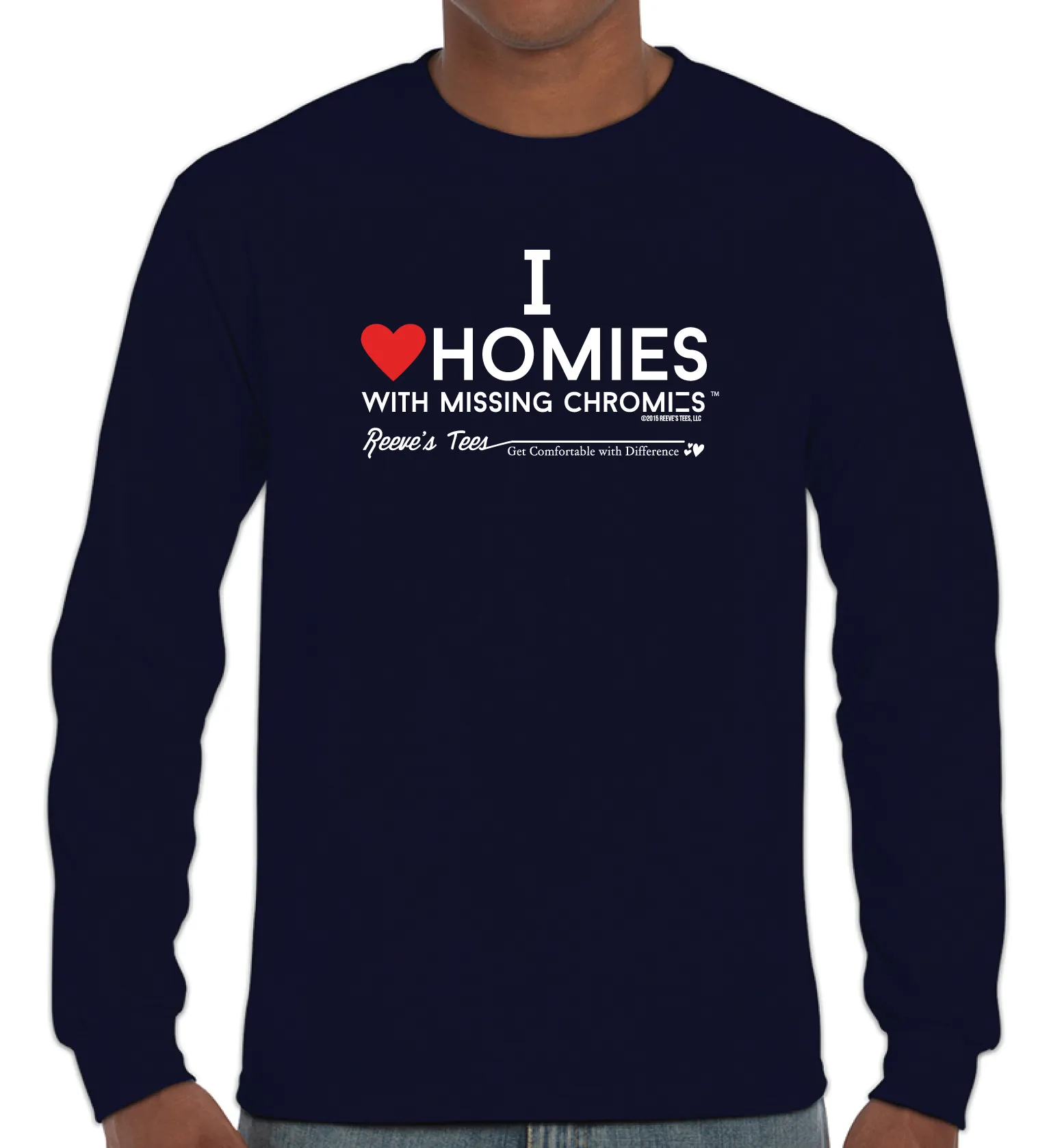 I Love Homies with MISSING Chromies - Adult - Long Sleeve Tee