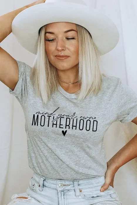 Mind Your Own Motherhood Tee